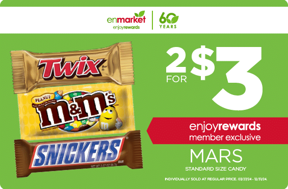 2 for $3 Mars Standard Size Candy with Enjoy Rewards. Individually sold at regular price.