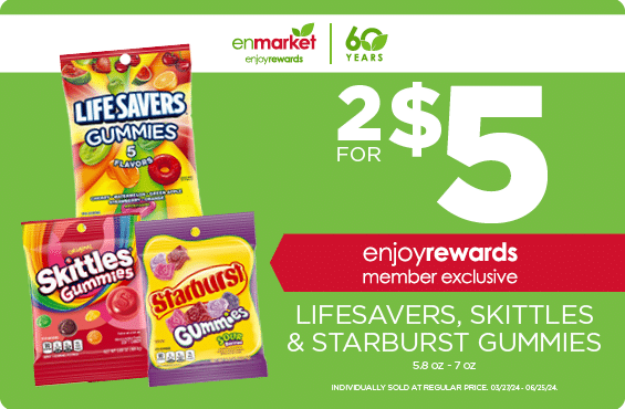 2 for $5 Lifesavers, Skittles & Starburst Gummies 5.8oz-7oz with Enjoy Rewards. Individually sold at regular price.