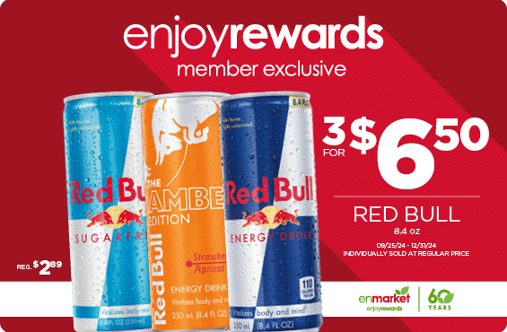 3 for $6.50 Red Bull 8.4oz with Enjoy Rewards. Individually sold at regular price.