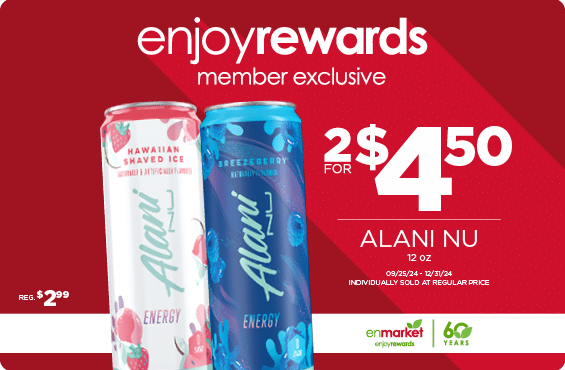 2 for $4.50 Alani Nu 12oz with Enjoy Rewards. Individually sold at regular price.