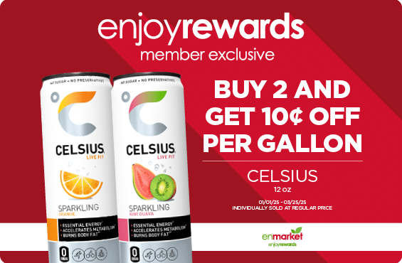 Buy 2 Celsius 12oz & Get $0.10 Off Per Gallon with Enjoy Rewards.