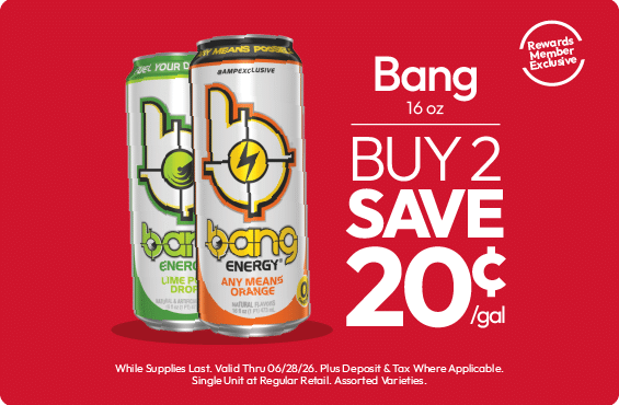 Buy 2 Get 20¢ Off Per Gallon Bang 16oz (with Enjoy Rewards)